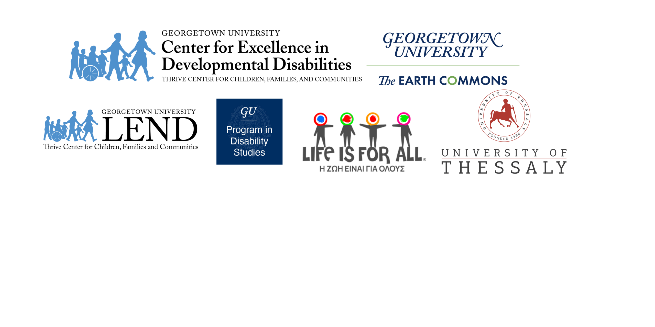 Logos for Georgetown University Center for Excellence in Developmental Disabilities, Georgetown University Leadership Education in Neurodevelopmental and Related Disabilities, Georgetown University Disability Studies, University of Thessaly, Life is for All, Georgetown University Earth Commons, and Georgetown University Disability Studies